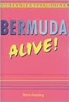 Bermuda Alive!