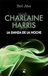 La danza de la noche by Charlaine Harris