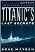 Titanic's Last Secrets