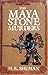 The Maya Stone Murders