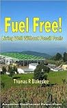 Fuel Free! Living Well Without Fossil Fuels Fuel Free! Living Well Without Fossil Fuels