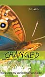 Changed: Experiencing God's Transforming Power Changed: Experiencing God's Transforming Power