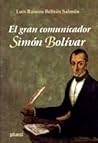 El gran comunicador, Simon Bolivar