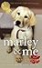 Marley & Me by John Grogan