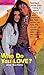 Who Do You Love? (Love Stor...