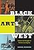 Black Arts West: Culture an...