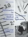 Mathematics for Veterinary Medical Technicians: A Text/Workbook with Applications
