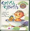 Splish Splash (Sing-A-Song Storybook) Splish Splash (Sing-A-Song Storybook)