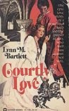 Courtly Love Courtly Love