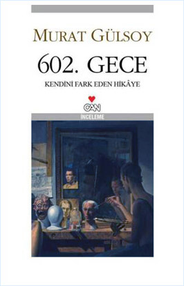 602. Gece: Kendini Fark Eden Hikâye (Paperback)