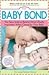 Baby Bond by Linda Folden Palmer