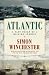 Atlantic by Simon Winchester Atlantic by Simon Winchester