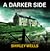A Darker Side (A Jill Kennedy and DCI Max Trentham Mystery #2)