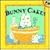 Bunny Cakes (Max and Ruby Series)