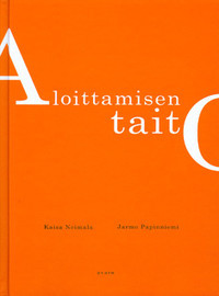 Aloittamisen taito (Hardcover)