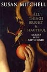 All Things Bright And Beautiful: Murder In The City Of Light