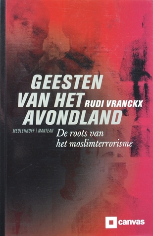Geesten van het Avondland: De roots van het moslimterrorisme (Paperback)