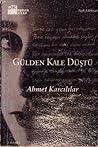 Gülden Kale Düştü by Ahmet Karcılılar