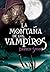 La montaña de los vampiros ...