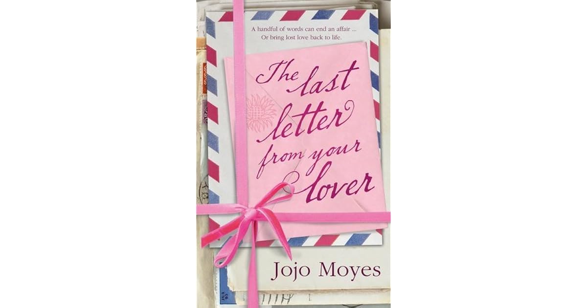 The Last Letter from Your Lover by Jojo Moyes