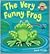The Very Funny Frog by Jack Tickle