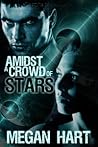 Amidst a Crowd of Stars by Megan Hart