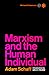 Marxism and the Human Individual