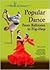 Popular Dance: From Ballroom to Hip-hop (World of Dance)