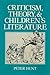 Criticism, Theory, & Children's Literature