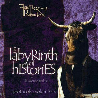 A Labyrinth of Histories (Faction Paradox Protocols, BBV #6)