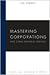 Mastering Corporations and ...