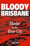 Bloody Brisbane: Murder in the River City