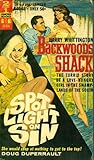 Backwoods Shack/Spotlight on Sin by Harry Whittington