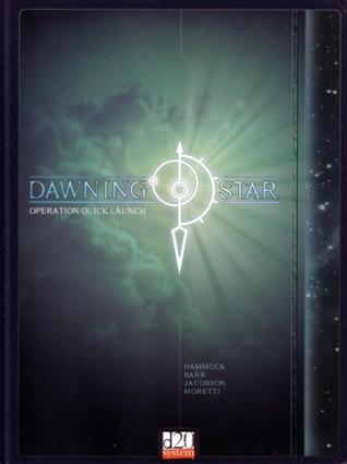 Dawning Star - Operation Quick Launch (Dawning Star)