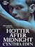 Hotter After Midnight (Midnight, #1)