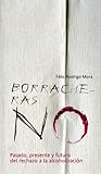 Borracheras no: Pasado, presente y futuro del rechazo a la alcoholización