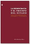 La democracia y el triunfo del Estado: Esbozo de una revolución democrática, axiológica y civilizadora