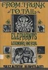 From Trunk to Tail: Elephants Legendary and Real