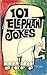 101 Elephant Jokes