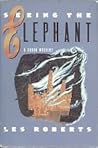 Seeing the Elephant (Saxon, #5) Seeing the Elephant (Saxon, #5)
