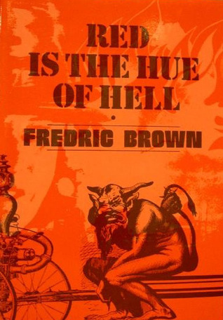 Red Is the Hue of Hell (Fredric Brown in the Detective Pulps, Vol. 8)