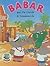 Babar & His Friends by Jean de Brunhoff