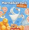 Marmaduke Duck and the Marmalade Jam by Juliette MacIver