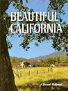 Beautiful California: A Sunset Pictorial Beautiful California: A Sunset Pictorial