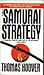 The Samurai Strategy
