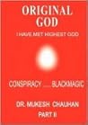 Original God- Conspiracy---Blackmagic-Part II
