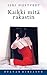 Kaikki mitä rakastin by Siri Hustvedt