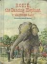 Rosie, the Dancing Elephant Rosie, the Dancing Elephant