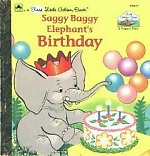 Saggy Baggy Elephant's Birthday (A First Little Golden Book)