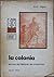 La Colonia. Temas de historia de Colombia by Álvaro Delgado Guzmán